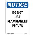 Signmission OSHA Notice Sign, 18" Height, Rigid Plastic, Do Not Use Flammables In Oven Sign, Portrait OS-NS-P-1218-V-11401